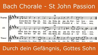 Bach - St John Passion - Durch dein Gefängnis, Gottes Sohn (chorale)