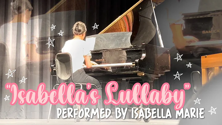 Isabellas Lullaby  | Piano  Cover By Isabella Silva