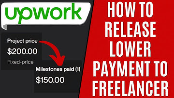 How to Release Less Money for an Active Milestone on Upwork [Quick Guide]