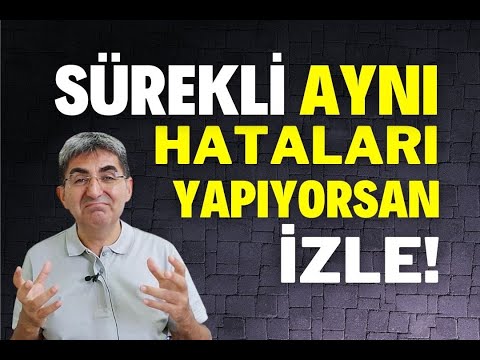 SÜREKLİ AYNI HATALARI YAPIYORSAN İZLE! | Canten Kaya