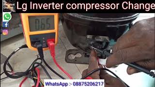 🇮🇳 LG side by side inverter compressor change, lg compressor terminal connection