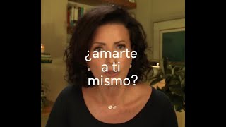 ¿Amarte a ti mismo?