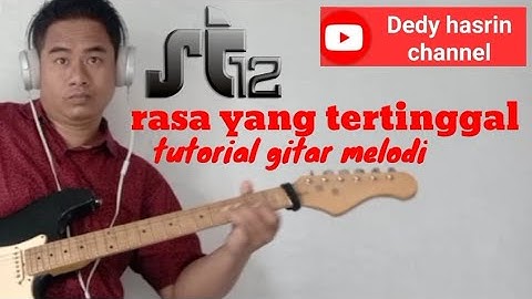 St12. Rasa yang tertinggal. tutorial gitar melodi
