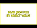 Load JSON file by object value (3 Solutions!!)