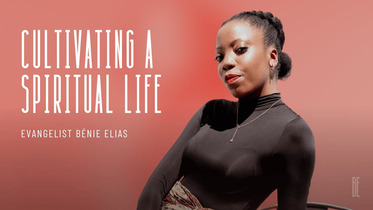 CULTIVATING SPIRITUAL LIFE | THE VOYAGE | Bénie Elias
