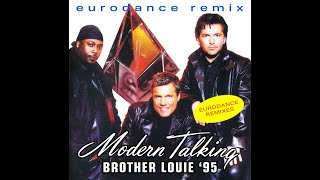 Modern Talking - Brother Louie '95 (Eurodance Extended Remix)