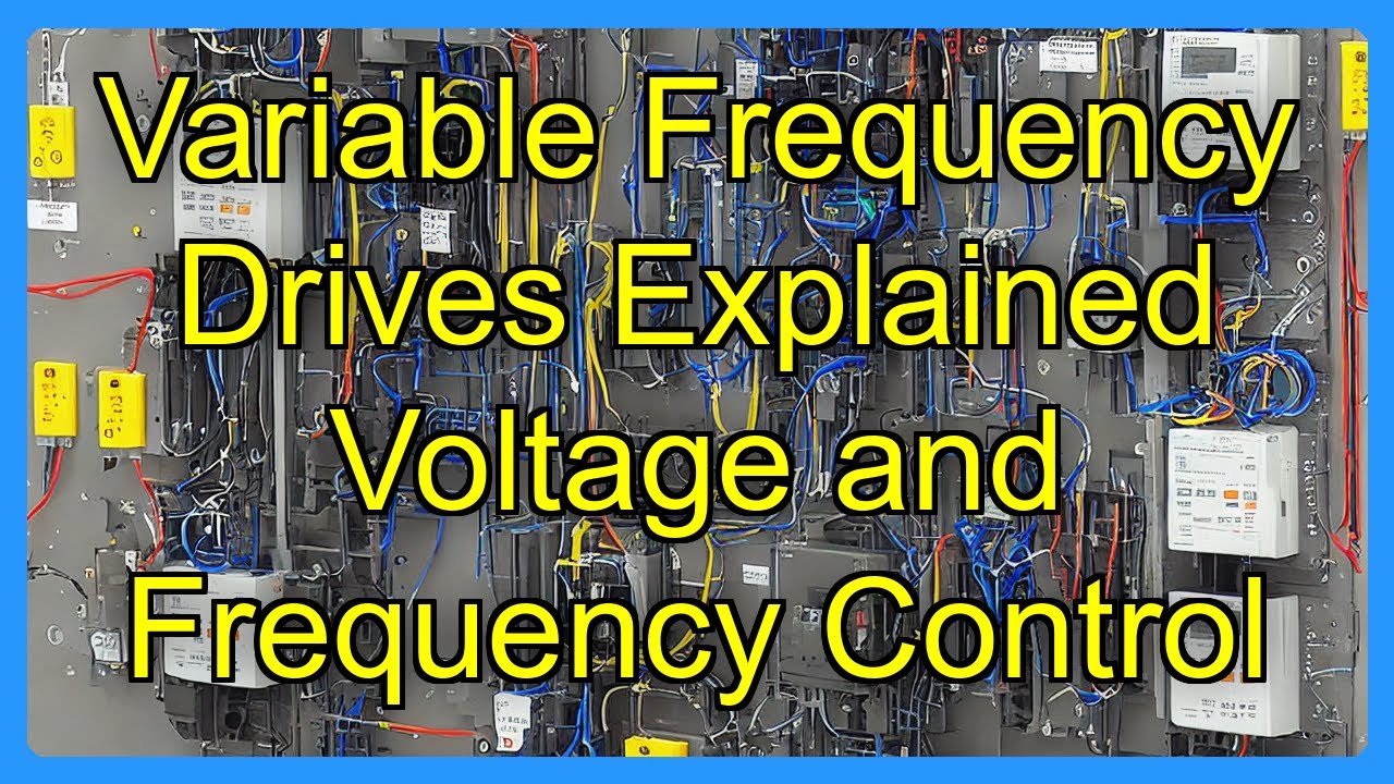 Variable Frequency Drives Explained Voltage and Frequency Control - YouTube