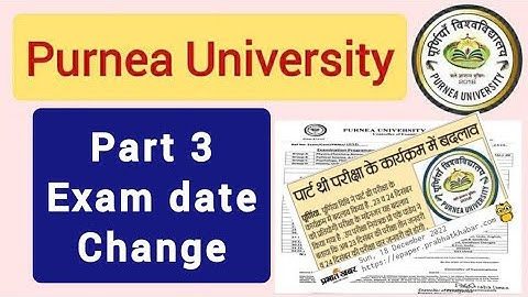 Purnea University Part 3 Exam date Change, परीक्षा की तिथि बदली, देखे पूरा वीडियो