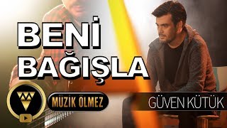 Güven Kütük - Beni Bağışla  Resimi