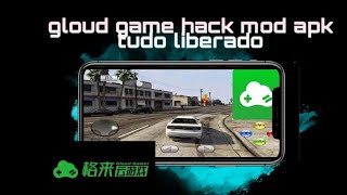 gloud game hack mod apk sem espera de fila e sem número chinês e para wi-fi fraco screenshot 3
