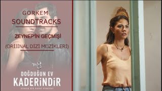 Doğduğun Ev Kaderindir 2. Sezon Dizi Müzikleri - Zeynep'in Geçmişi (Vocal) Version Resimi