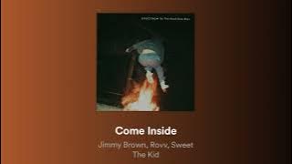 Jimmy Brown, Rovv, Sweet The Kid - Come Inside [SPECTRUM for The Good Days Boys]