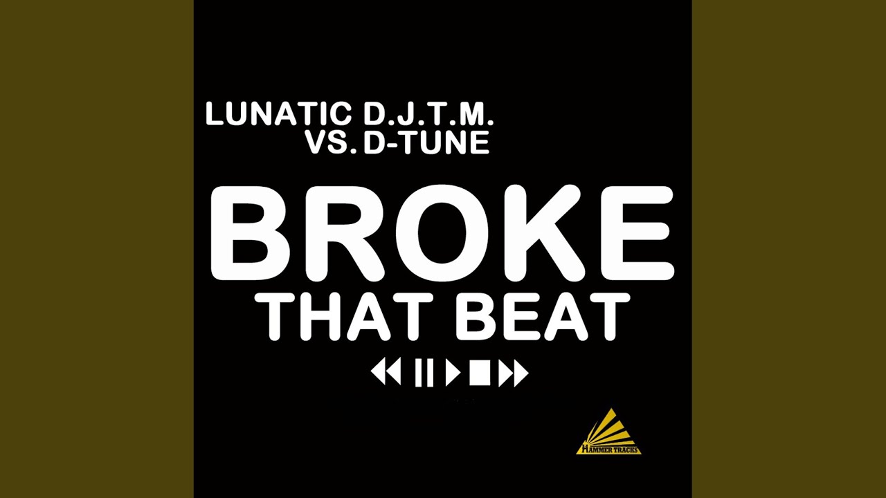 Regardez Broke That Beat (D-Tune Radio Mix) sur YouTube Regardez Broke That Beat (D-Tune Radio Mix) sur YouTube