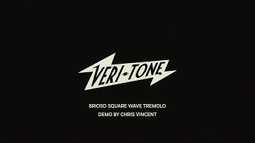 Veri-Tone Brioso Square Wave Tremolo Demo