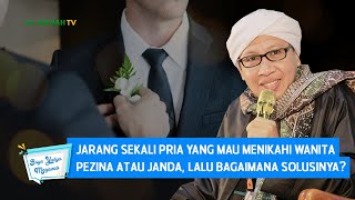 Jarang Sekali Pria yang Mau Menikahi Wanita Pezina Atau Janda, Lalu Bagaimana Solusinya?| Buya Yahya