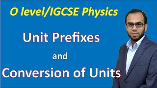 Unit Prefixes and Conversion of Units | O level Physics / IGCSE Physics