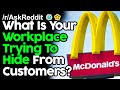 What Is Your Workplace Trying To Hide From Customers? r/AskReddit Reddit Stories  | Top Posts