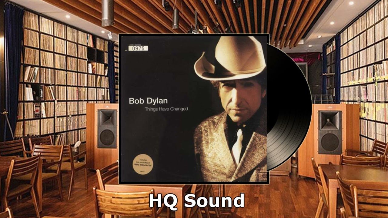Bob Dylan - Things Have Changed (HQ Sound) - YouTube