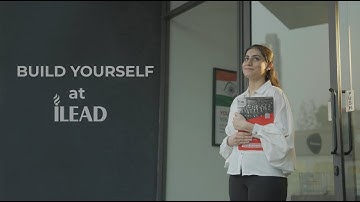 Experience iLEAD | Explore the World-Class Institute of Leadership, Entrepreneurship and Development