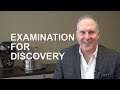 Examination for Discovery - Teggart Injury Law