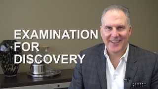 Examination for Discovery  Teggart Injury Law