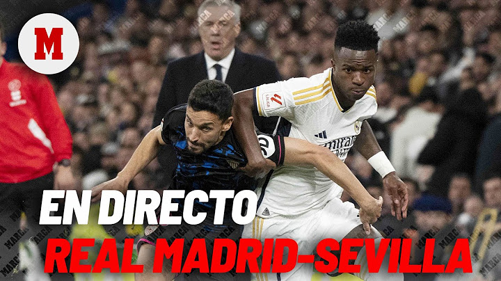 DIRECTO I REAL MADRID vs SEVILLA I DESPEDIDA DE JESÚS NAVAS I MARCADOR I RADIO MARCA
