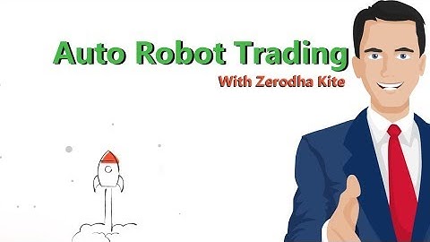 How to Start Algo Trading In Zerodha |  Zerodha Robot Trading Software Fully Automatic