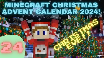 2024 Minecraft Christmas Advent Calendar - Day 24 - CHRISTMAS EVE