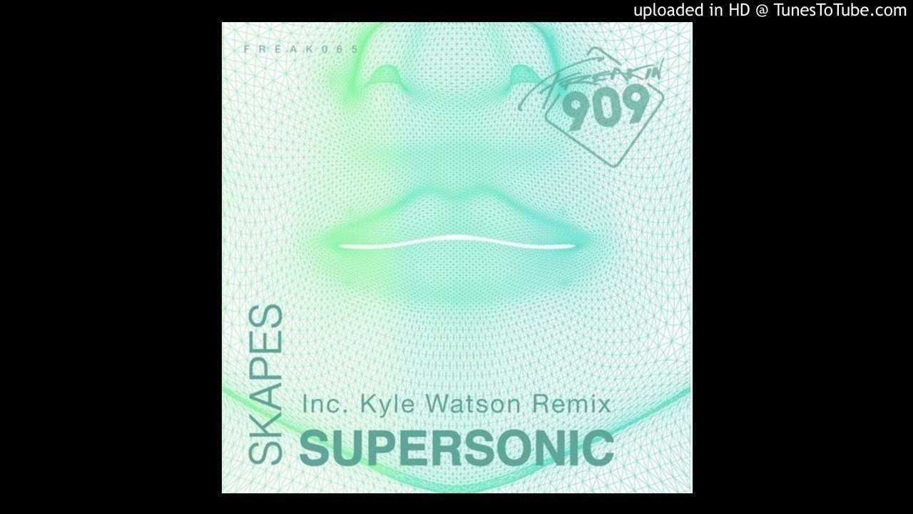acid cigars Skapes - Supersonic (Kyle Watson Remix)