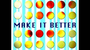 MAKE IT BETTER - mitsu-O!