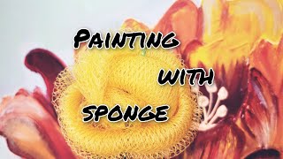 how to paint acrylic flowers with body sponge / easy acrylic painting / SATISFYING sponge painting