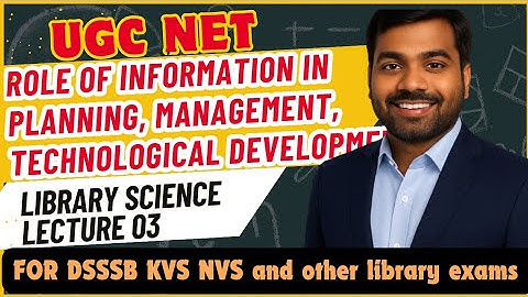 UGC NET Library Science Complete | Role of Information in Planning, Management etc | Lecture 03