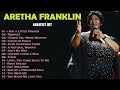 Aretha franklin  aretha franklin greatest hits full album 2022  best songs of aretha franklin