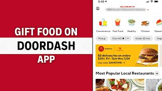 How to Gift Food on Doordash (2024 Update)