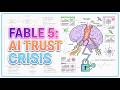 Fable 5: AI Trust Crisis