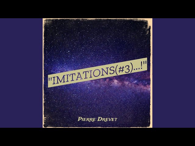 IMITATIONS (#3) ... ! class=