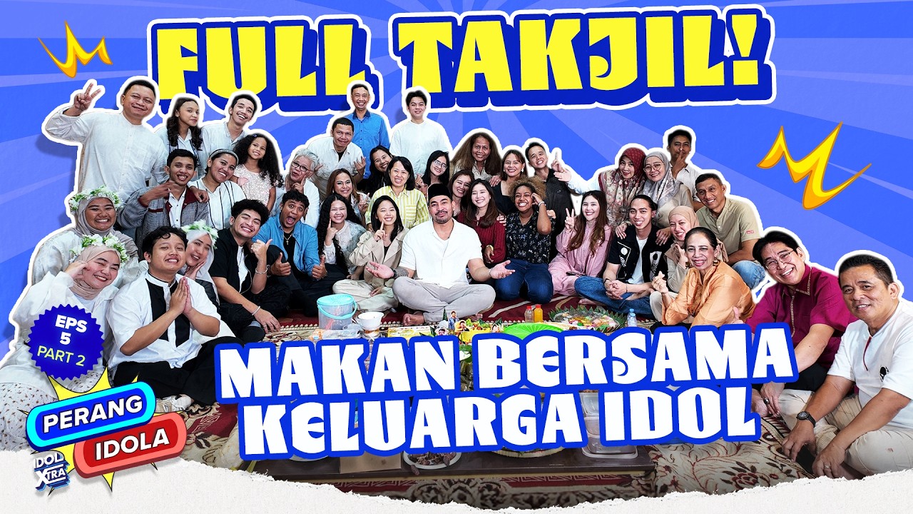 FULL MAKANAN!! Buka Bersama Keluarga Idol XIV🤗 (2/2) | Idol Xtra Perang Idola - Indonesian Idol