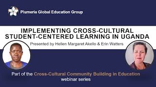 Implementing Cross-Cultural Student-Centered Learning in Uganda | Webinar Recording
