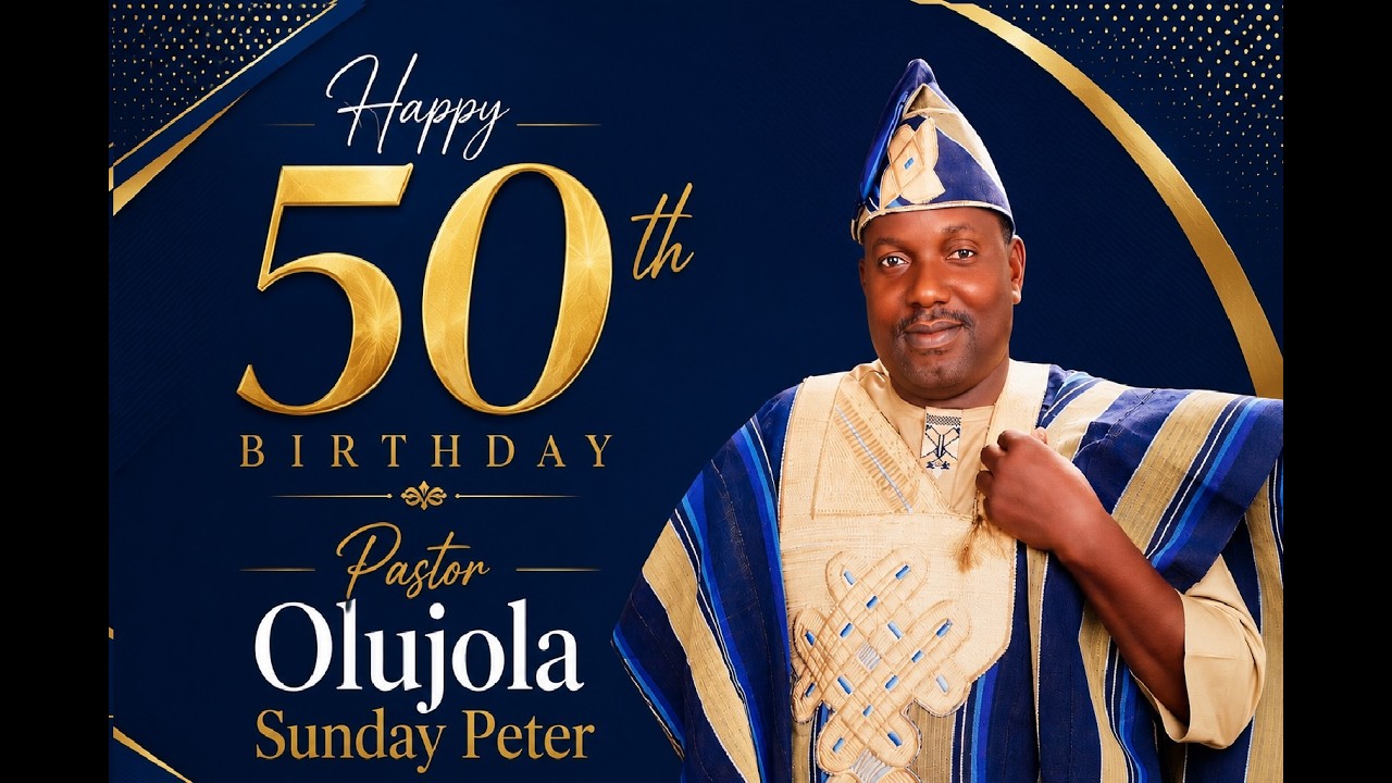 50th Birthday Ceremony of Pastor Peter Sunday Oludola