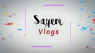 Welcome to my YouTube Channel  | Intro | Sayem Vlogs