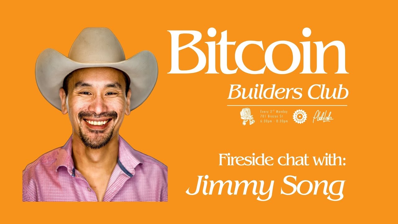 Bitcoin Builders Club - Jimmy Song | BBC #3