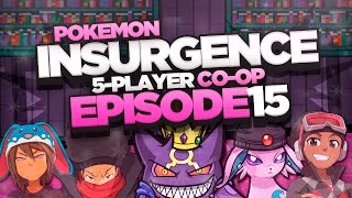 Pokémon Insurgence 5-Player Randomized Nuzlocke - Ep 15 
