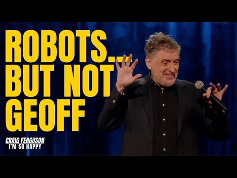 Robots... But Not Geoff | Craig Ferguson "I'm So Happy" clips