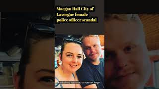 Celebrity Maegan Hall City of Lavergne female police officer scandal #MaeganHall #PoliceOfficer #Tennessee Net Worth