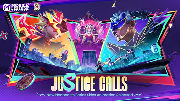 Justice Calls | Neobeasts Series Skins Animation | Mobile Legends: Bang Bang