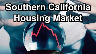 Southern California Housing Market Update! Orange County, Los Angeles, San Diego, and Riverside.