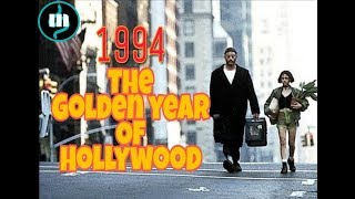 Why 1994 Was The Den Year Of Hollywood