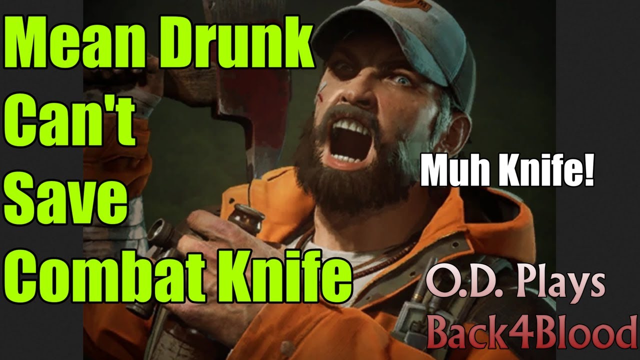 Combat Knife still Useless with Mean Drunk | Back 4 Blood June Update |