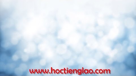 [Học tiếng Lào] - Bài 1: Gặp gỡ và chào hỏi