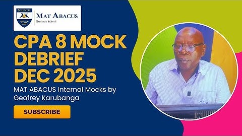 FINANCIAL MANAGEMENT CPA P8 MOCK DEBRIEF DEC 2025 PT 1 with Geofrey Karubanga